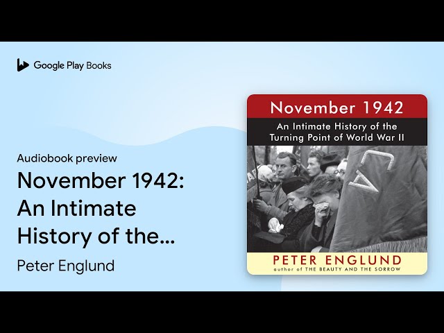 Vídeo relacionado con Noviembre 1942: Una historia íntima del momento decisivo de la Segunda Guerra Mundial
