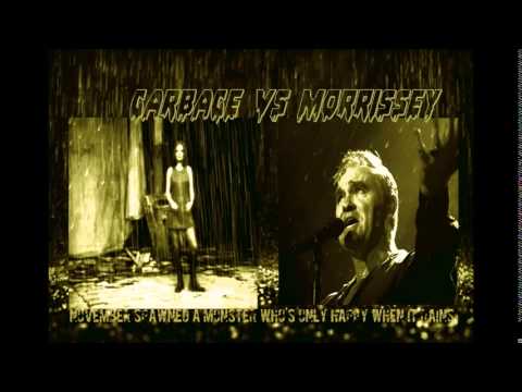 Morrissey Vs Garbage - November Spawned A Monster Who's Only Happy When It Rains