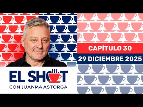 The Shot with Juanma Astorga, Monday, December 29, 2025