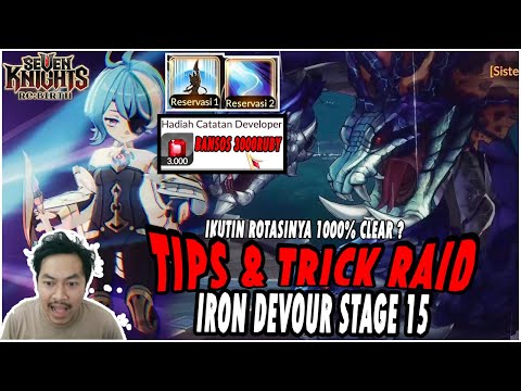 🔥🔥TIPS & TRICK CLEAR RAID IRON DEVOUR STAGE 15 [100% BERHASIL] BANSOS RUBY! - SEVEN KNIGHTS RE:BIRTH
