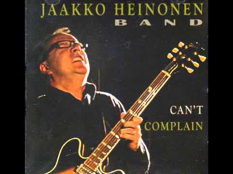 Jaakko Heinonen Band-Can’t Complain cd 2009 clips