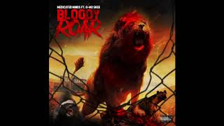 Medicated Minds - Bloody Roar (Feat. G-Mo Skee)