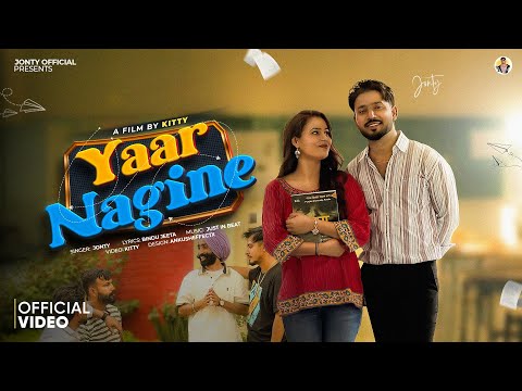 Yaar Nagine (Official Video) Jonty | New Punjabi Song 2025