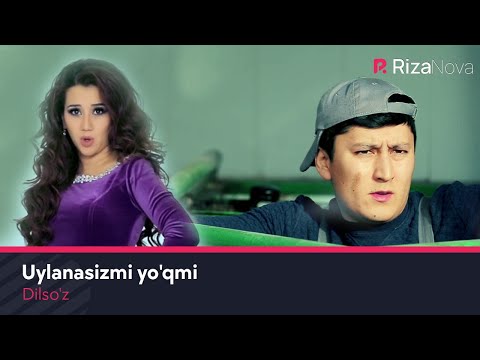 Dilso'z - Uylanasizmi yo'qmi | Дилсуз - Уйланасизми йукми