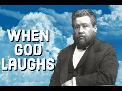 When God laughs - Charles Spurgeon  Sermon (C.H. Spurgeon) | Christian Audiobook | Laughter