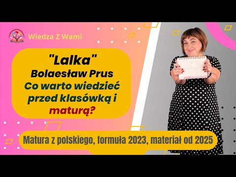 "Lalka" co trzeba wiedzieć przed maturą i klasówką