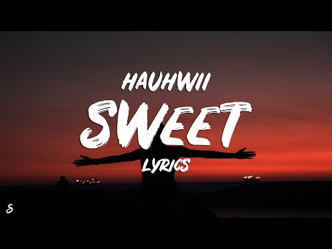 hauhwii - sweet (Lyrics)