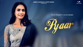 Pyaar  | Doctor Hannah Ft. Jeevan Manuke | Veet Baljit | State Studio | Latest Punjabi Songs 2019