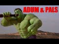 Adum & Pals: Hulk