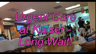 Urgent Care Wait Time at  Kaiser Permanente Ontario - Real Review