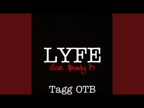 LYFE (feat. $hady P)