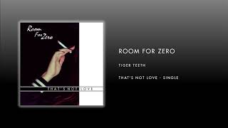 ROOM FOR ZERO  - Tiger Teeth (WALK THE MOON Cover) (Official Audio)