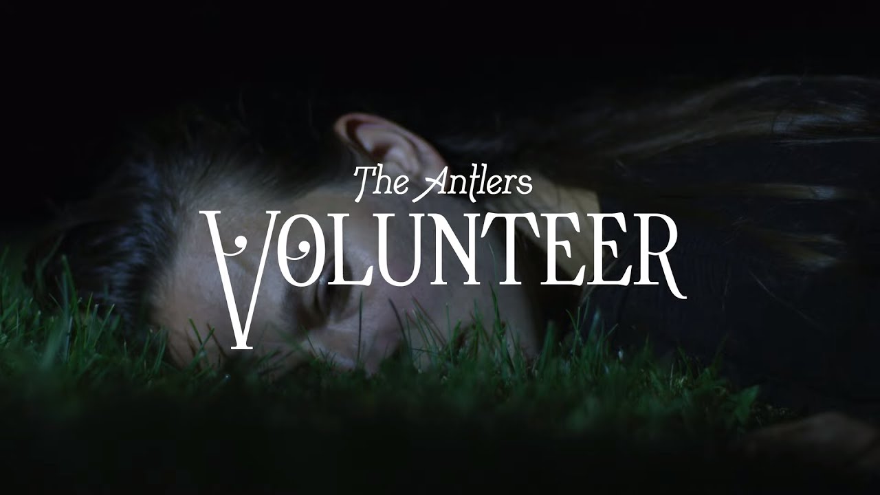 The Antlers - Volunteer
