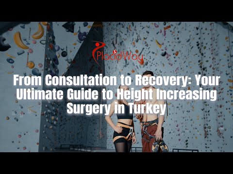 Your Complete Guide: Height Increasing Surgery Journey in Turkey, From Start to Finish