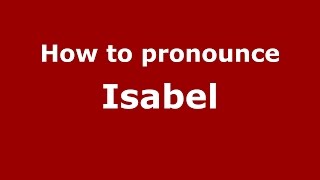 How to pronounce Isabel