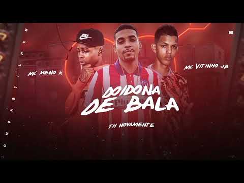 MC VITINHO JB, TH NOVAMENTE, MC MENO K - DOIDONA DE BALA