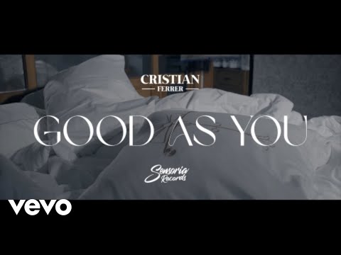 Cristian Ferrer - Good as you (Official Video)