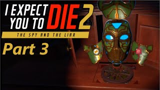 Operation Eves Drop (I Expect you to DIE 2: The Spy and the Liar)