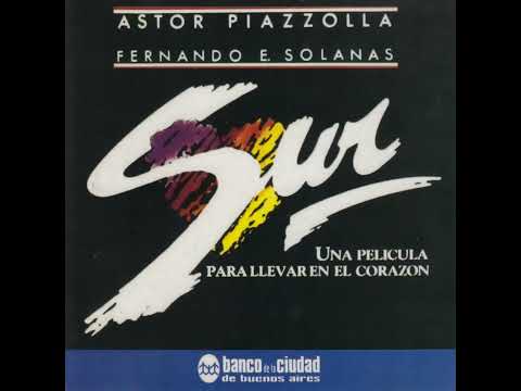 Astor Piazzolla - Tristeza, Separación pt2 - Sur (1988)