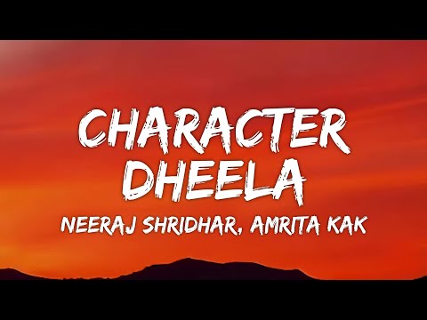 Character Dheela Lyrics - Ready | Pritam, Neeraj Shridhar, Amrita Kak