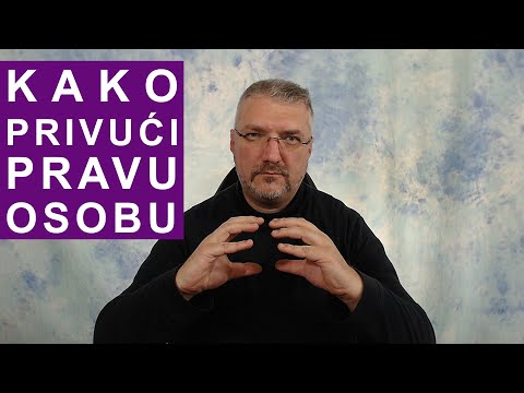 Kako privući pravu osobu - momka, devojku, prijatelja...