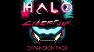 Video thumbnail for CYBERFUNK - HALO-2 EXPANSION by DC Breaks