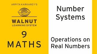 9 Math - Number systems - Operations on real numbers