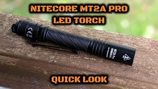 Nitecore MT2A Pro LED Torch: Quick Look