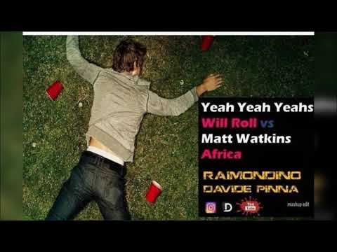 Yeah Yeah Yeahs Heads will Roll vs Africa RAIMONDINO  DAVIDE PINNA mashup edit