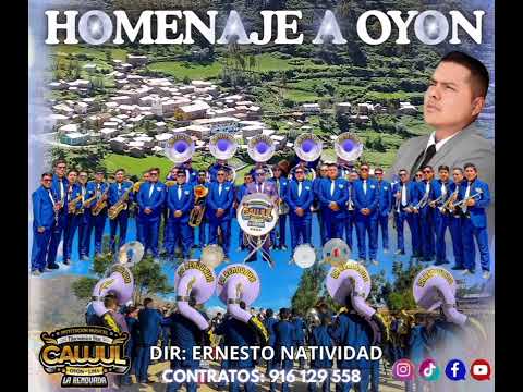 HOMENAJE A OYÓN /FILARMÓNICA STAR CAUJUL - OYÓN - LIMA / LA RENOVADA 