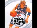 Kushtalgia 1 NBA Live 2003 Soundtrack Was Pure Flames Johnathancano1998