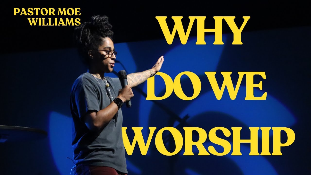 Why Do We Worship