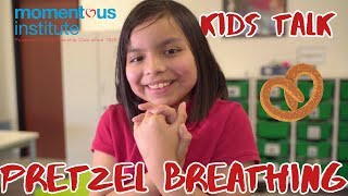 Kids Talk - Pretzel Breathing