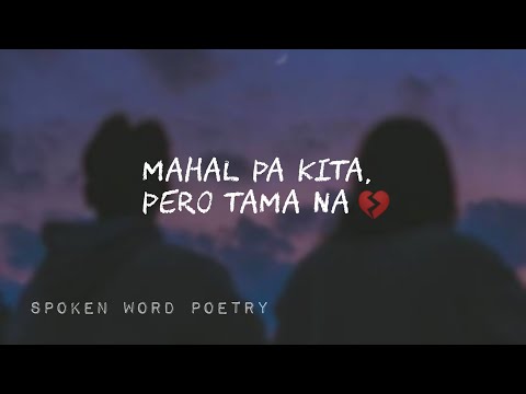 MAHAL PA KITA PERO TAMA NA | SPOKEN WORD POETRY TAGALOG HUGOT | MERCY BLESS