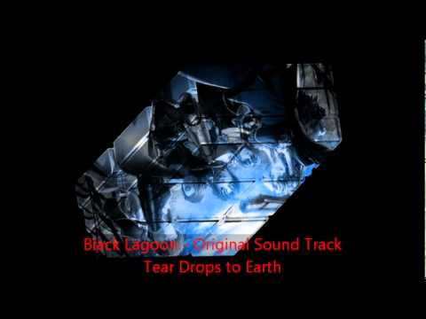 Black Lagoon - Original Sound Track - 02 Tear Drops to Earth