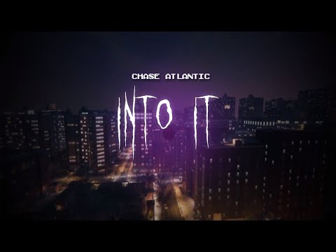 chase atlantic - into it [ sped up ] lyrics