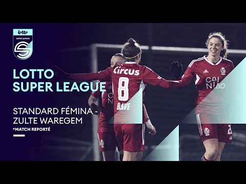 LOTTO SUPER LEAGUE | Match reporté Standard Fémina - Zulte Waregem