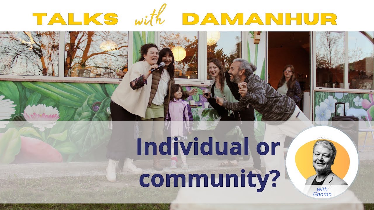 Individual or community? | Talks with Damanhur |  Episode 04