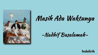 Download lagu Nadhif Basalamah – masih ada waktunya | Lirik Lagu mp3