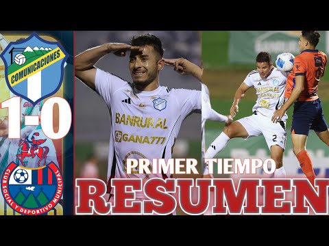 Comunicaciones vs Municipal 1-0 CLÁSICO 336 RESUMEN Y GOL JORNADA 9 DEL PRIMER TIEMPO