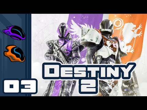 Let's Play Destiny 2 - PC Gameplay Part 3 - Together At Last!