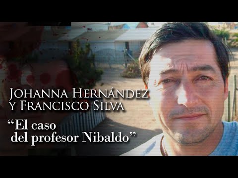 JOHANNA HERNÁNDEZ AND FRANCISCO SILVA - "THE CASE OF PROFESSOR NIBALDO"