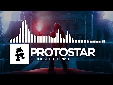 Protostar - Echoes Of The Past [Monstercat Release]