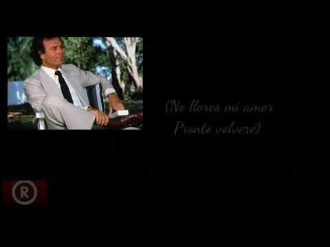 No llores mi amor - Julio Iglesias (Letra)