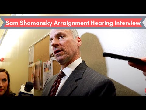 Sam Shamansky Arraignment Hearing Interview