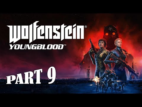 Wolfenstein: Youngblood Gameplay Walkthrough Part 9 PC - No Commentary (FULL GAME)