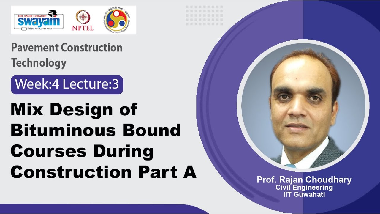 Lec 17: Mix design of bituminous bound courses during construction Part A