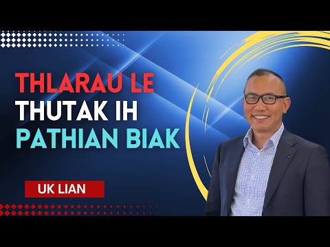 Thlarau le Thutak Ih Pathian Biak - Uk Lian