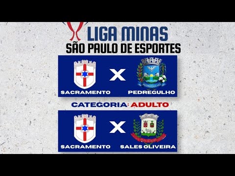 ⚽LIGA MINAS SÃO PAULO ⚽ SACRAMENTO X PEDREGULHO/SÊNIOR ⚽ SACRAMENTO X SALES OLIVEIRA/ADULTO ⚽
