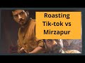 Mirzapur Roast Video Tiktok Video Zilly Mirzapur Roasting